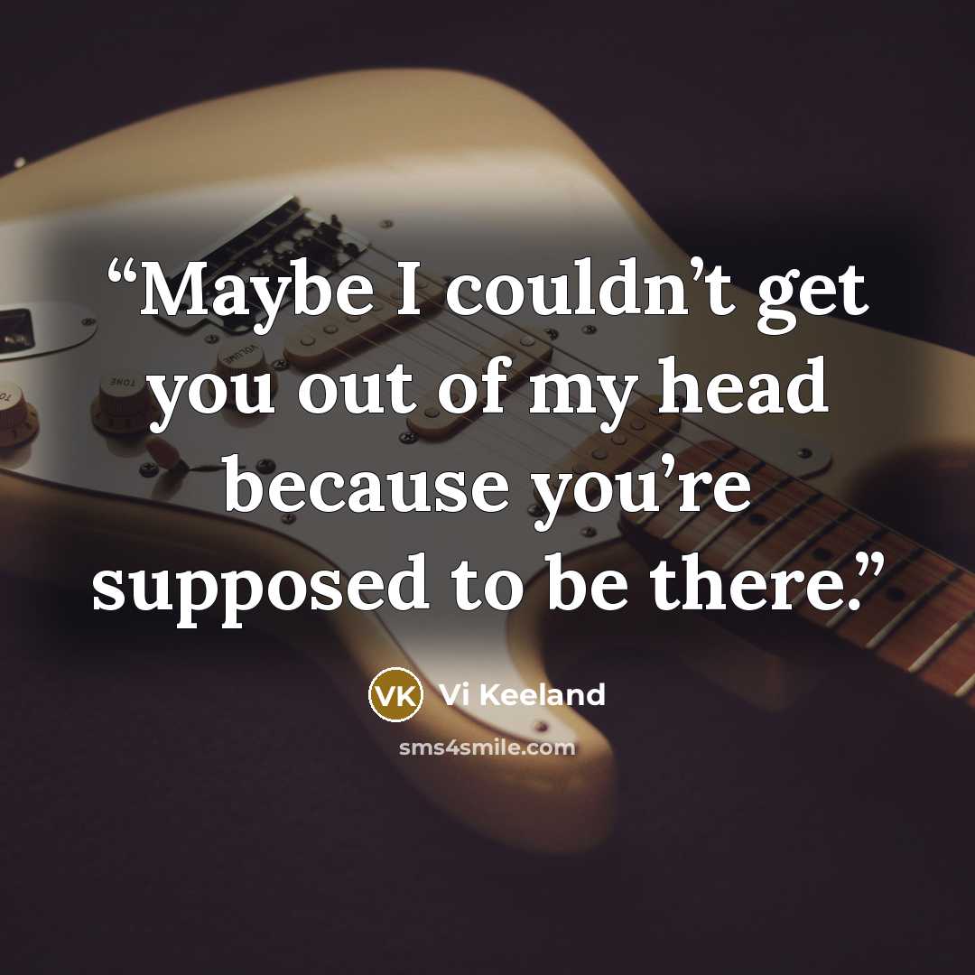 “Maybe I couldn’t get you out of my head because you’re supposed to be there.” quote by Vi Keeland