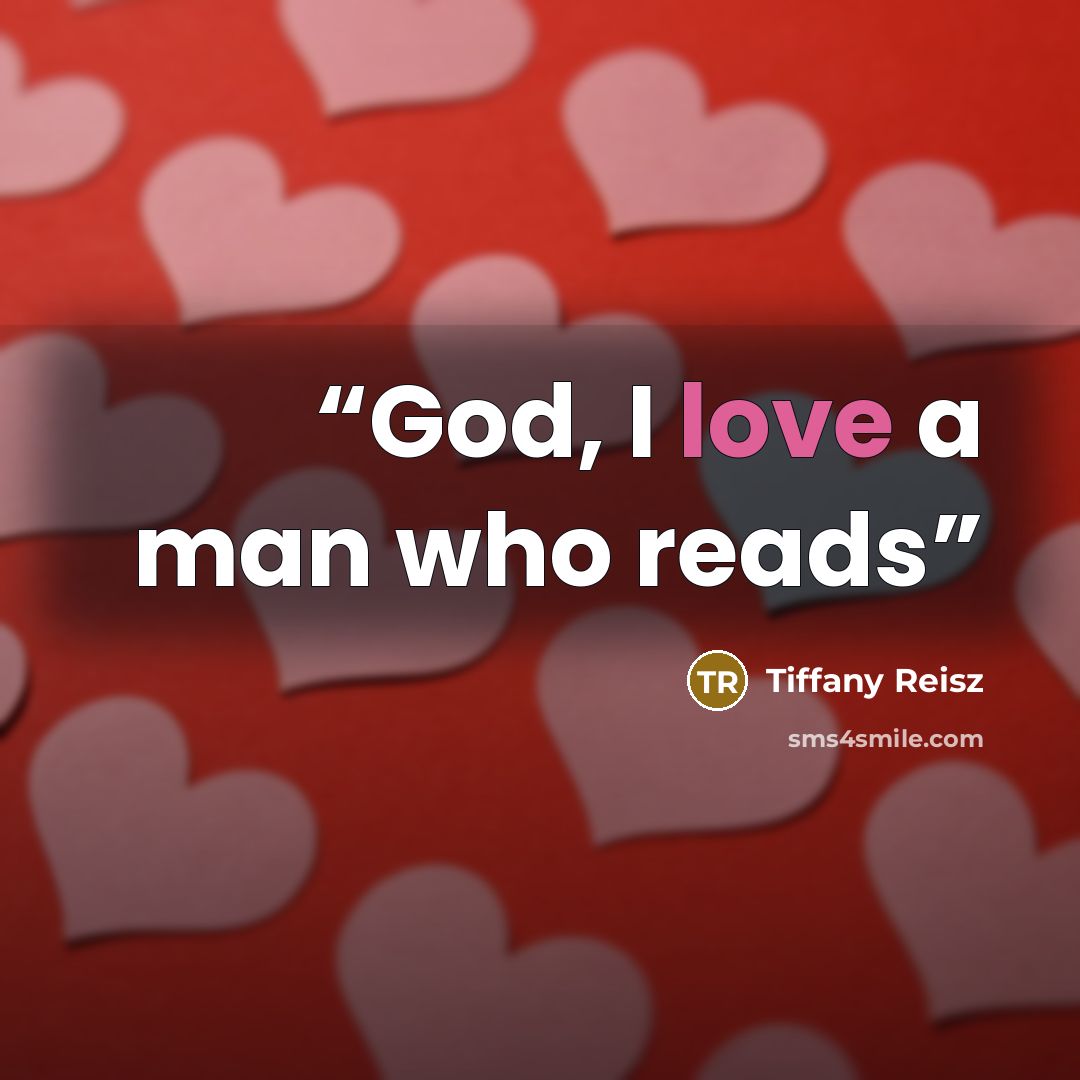 “God, I love a man who reads” quote by Tiffany Reisz