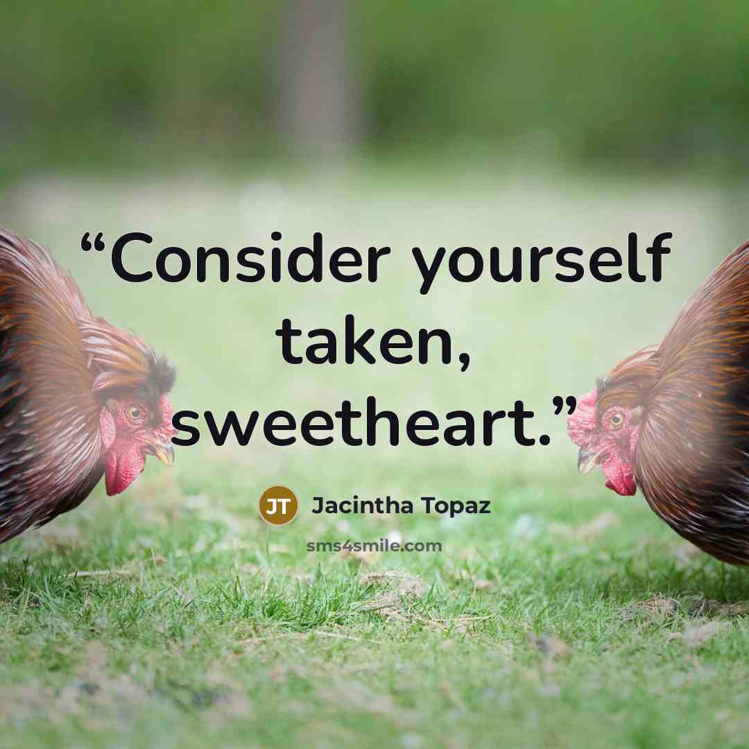 “Consider yourself taken, sweetheart.” quote by Jacintha Topaz