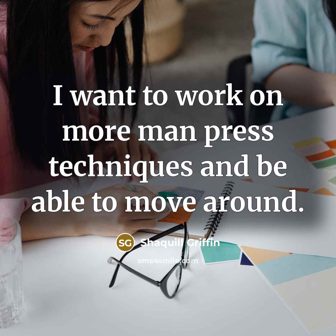 “I want to work on more man press techniques and be able to move around.” quote by Shaquill Griffin