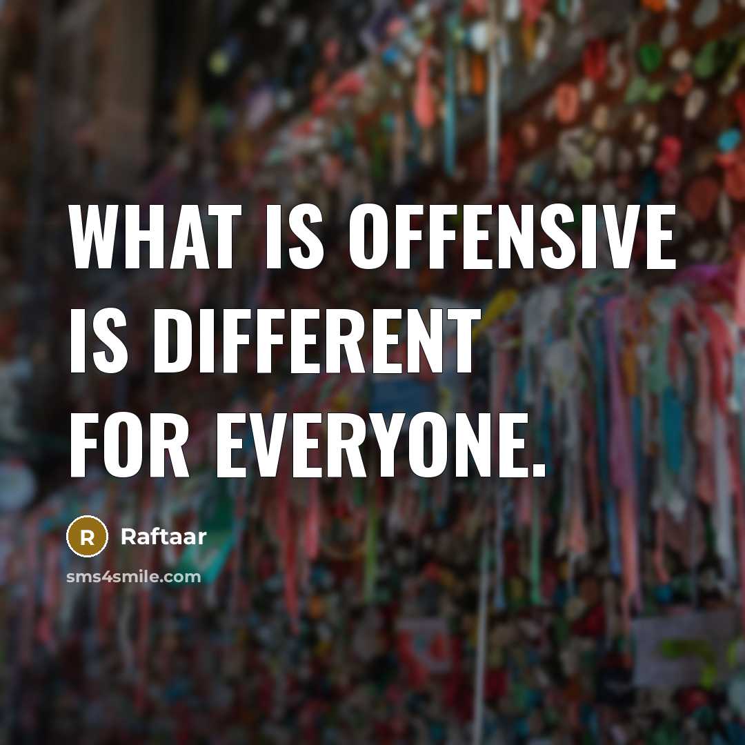 “What is offensive is different for everyone.” quote by Raftaar