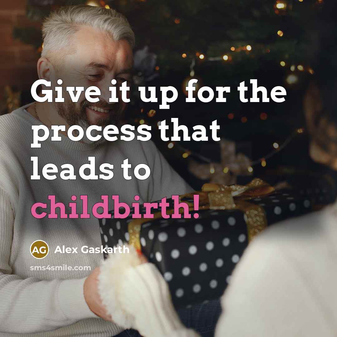 “Give it up for the process that leads to childbirth!” quote by Alex Gaskarth