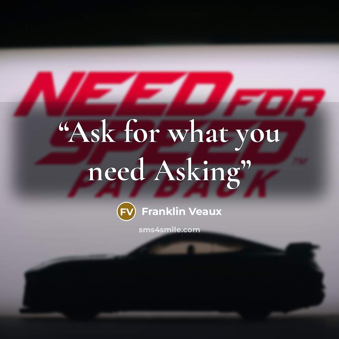 “Ask for what you need Asking” quote by Franklin Veaux
