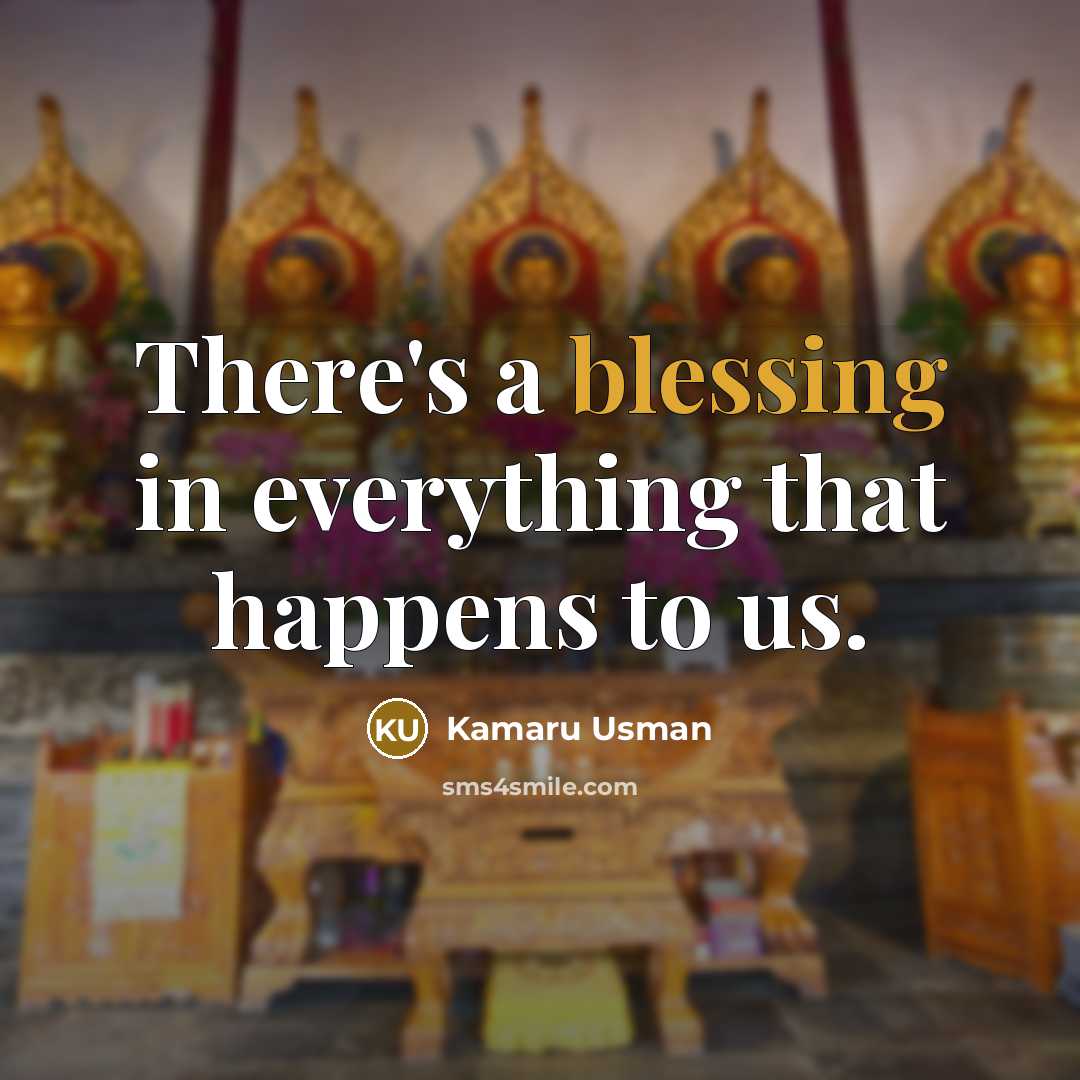 “There's a blessing in everything that happens to us.” quote by Kamaru Usman