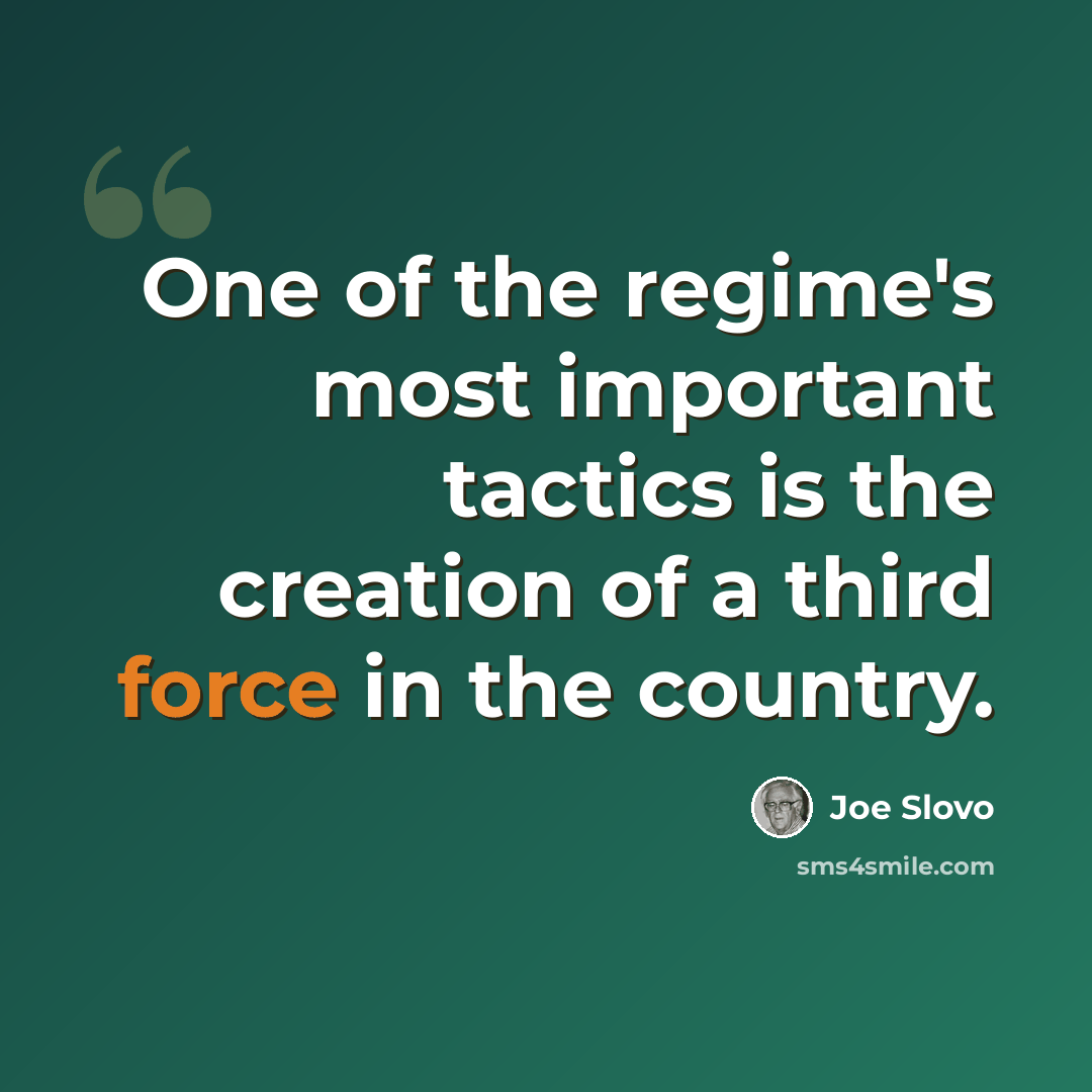 “One of the regime's most important tactics is the creation of a third force in the country.” quote by Joe Slovo