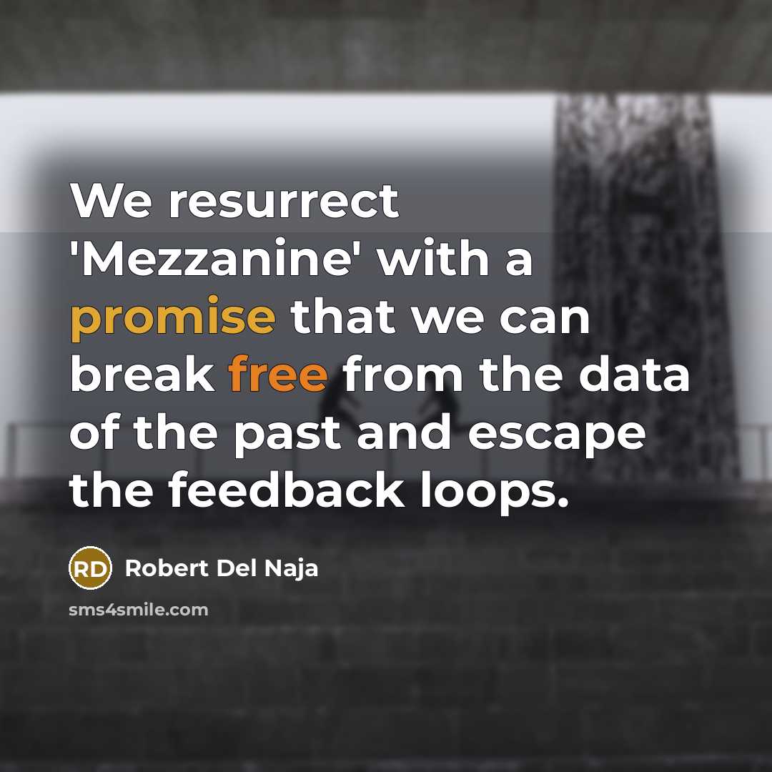 “We resurrect 'Mezzanine' with a promise that we can break free from the data of the past and escape the feedback loops.” quote by Robert Del Naja