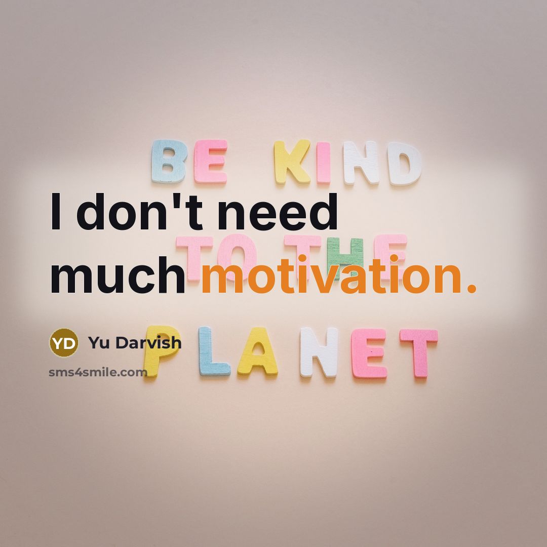 “I don't need much motivation.” quote by Yu Darvish