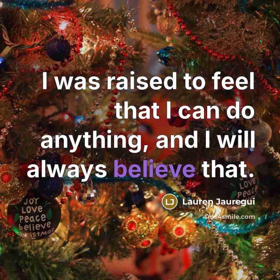 “I was raised to feel that I can do anything, and I will always believe that.” quote by Lauren Jauregui