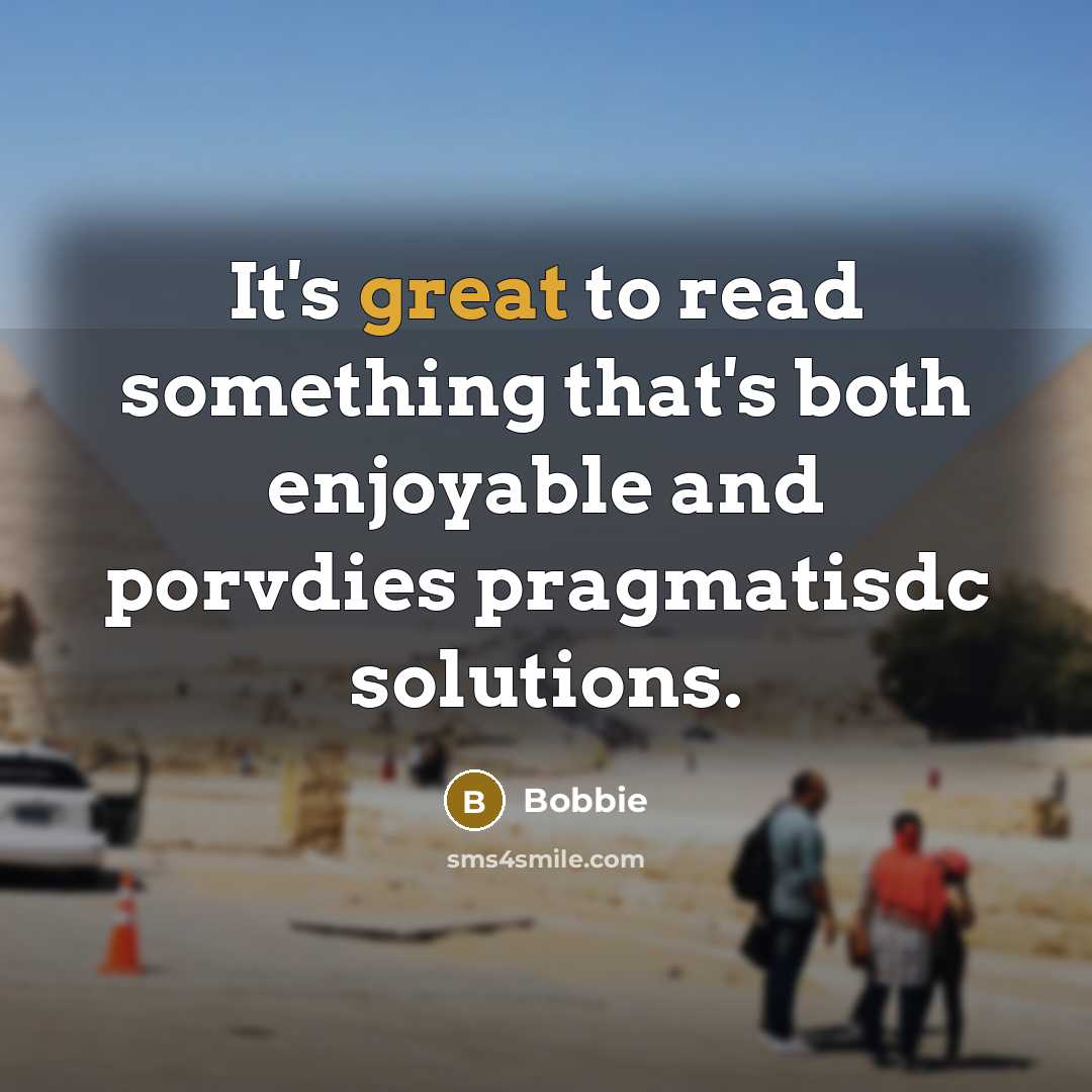 “It's great to read something that's both enjoyable and porvdies pragmatisdc solutions.” quote by Bobbie