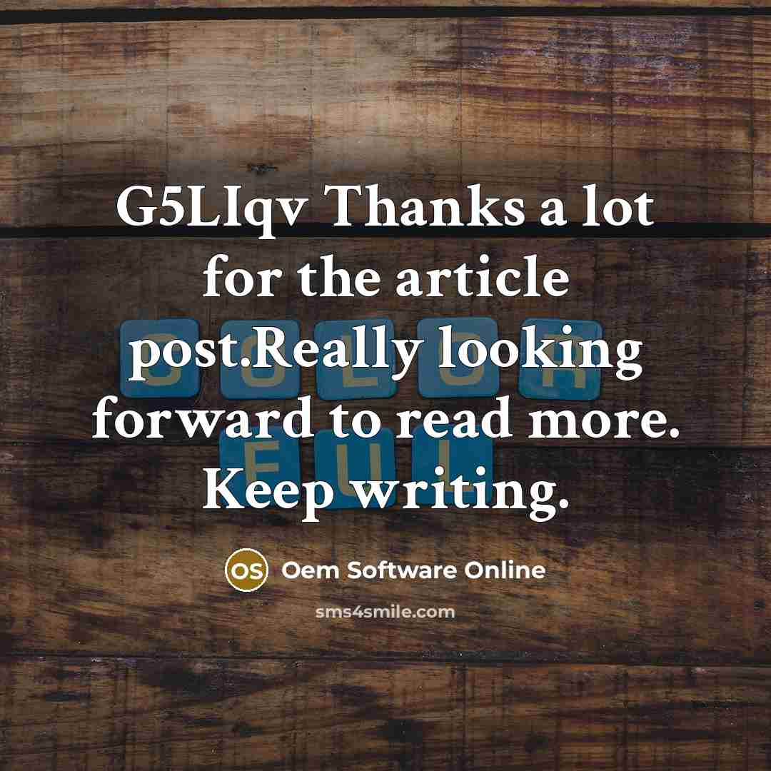 “G5LIqv Thanks a lot for the article post.Really looking forward to read more. Keep writing.” quote by Oem Software Online