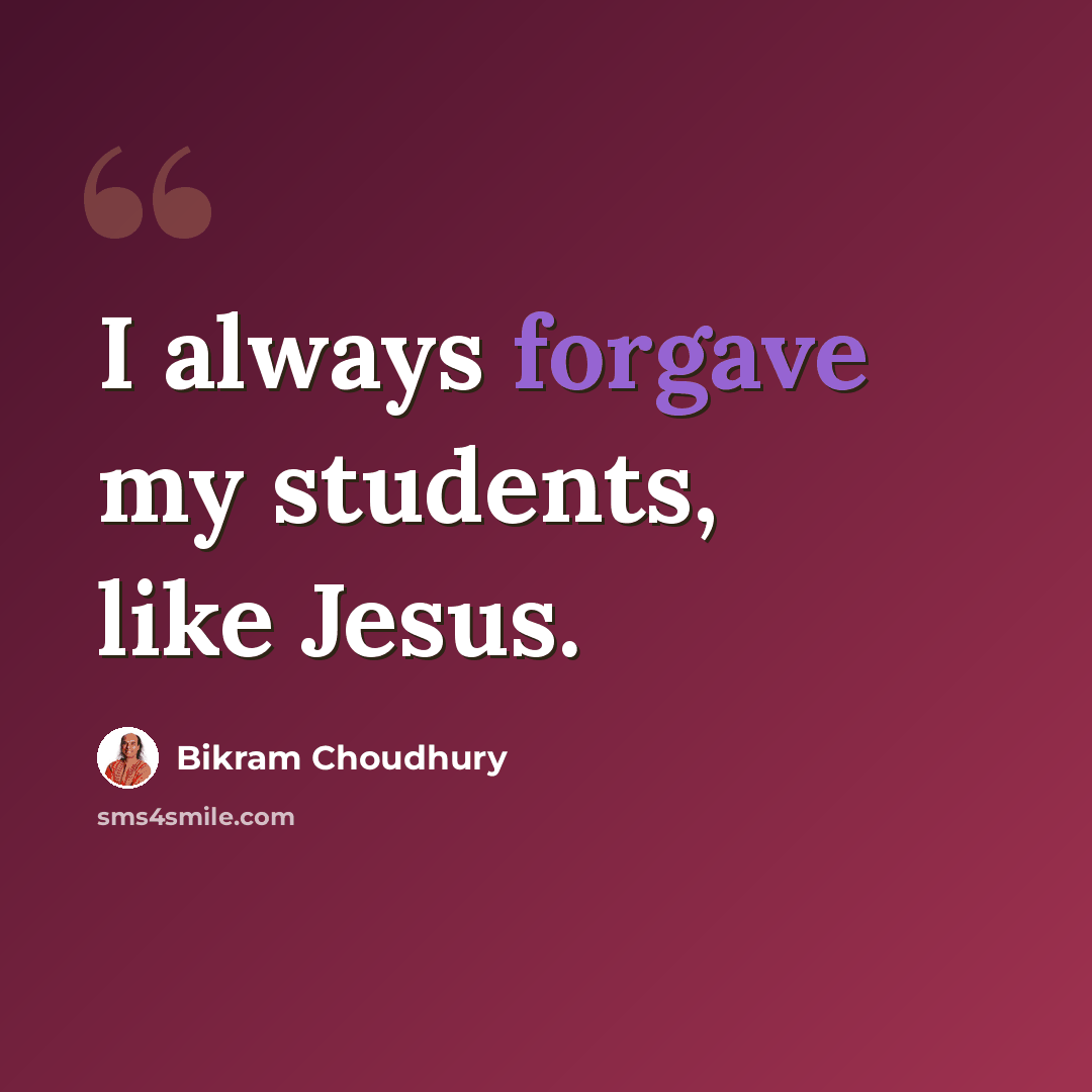 “I always forgave my students, like Jesus.” quote by Bikram Choudhury