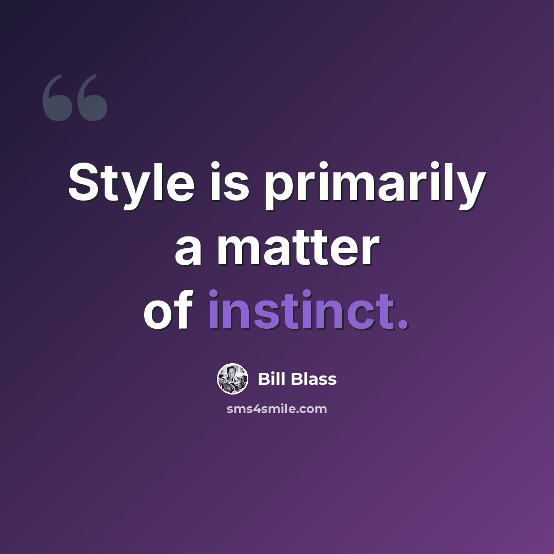 “Style is primarily a matter of instinct.” quote by Bill Blass