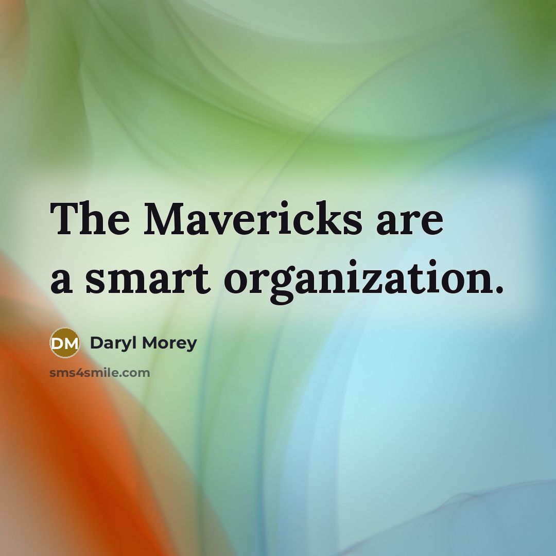 “The Mavericks are a smart organization.” quote by Daryl Morey