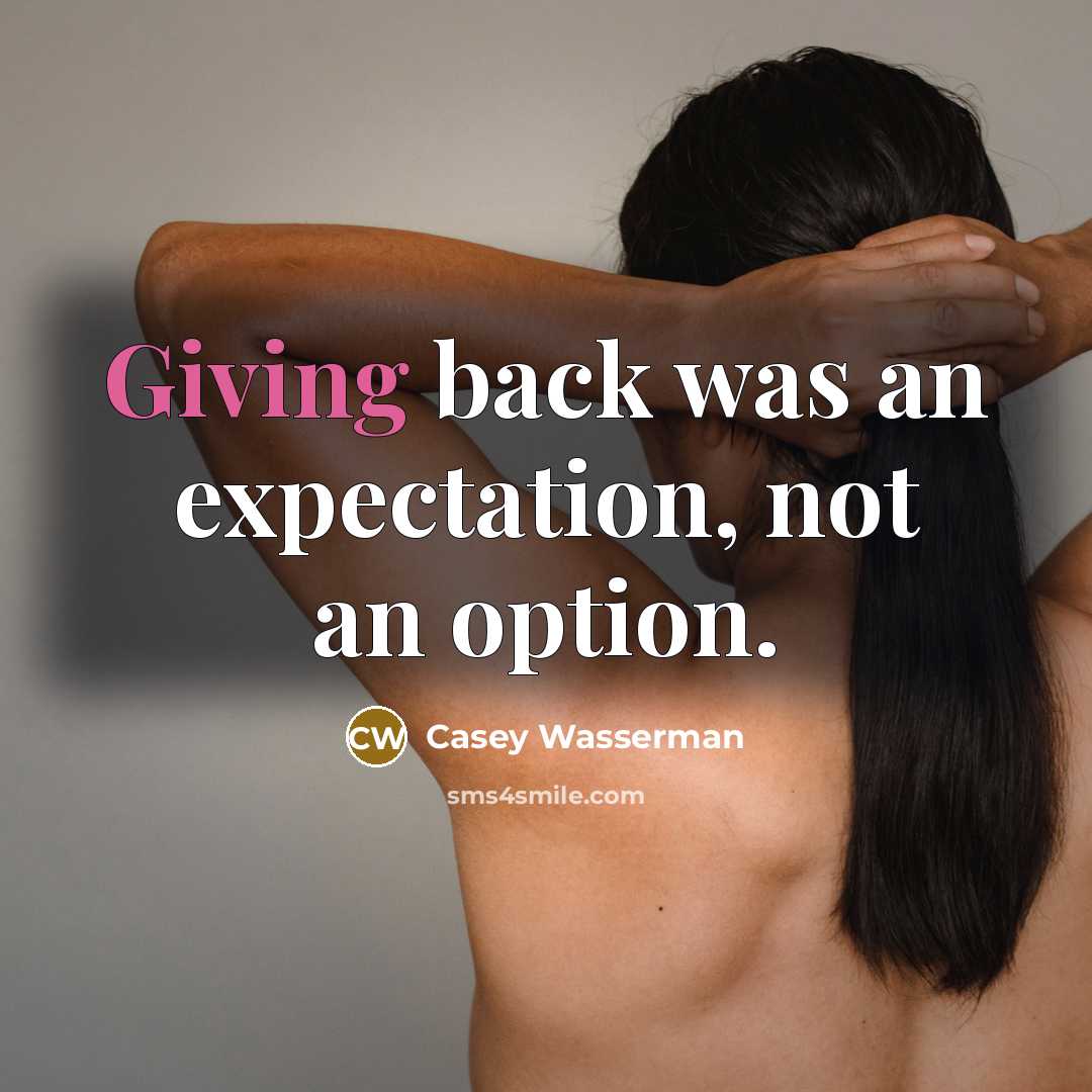 “Giving back was an expectation, not an option.” quote by Casey Wasserman