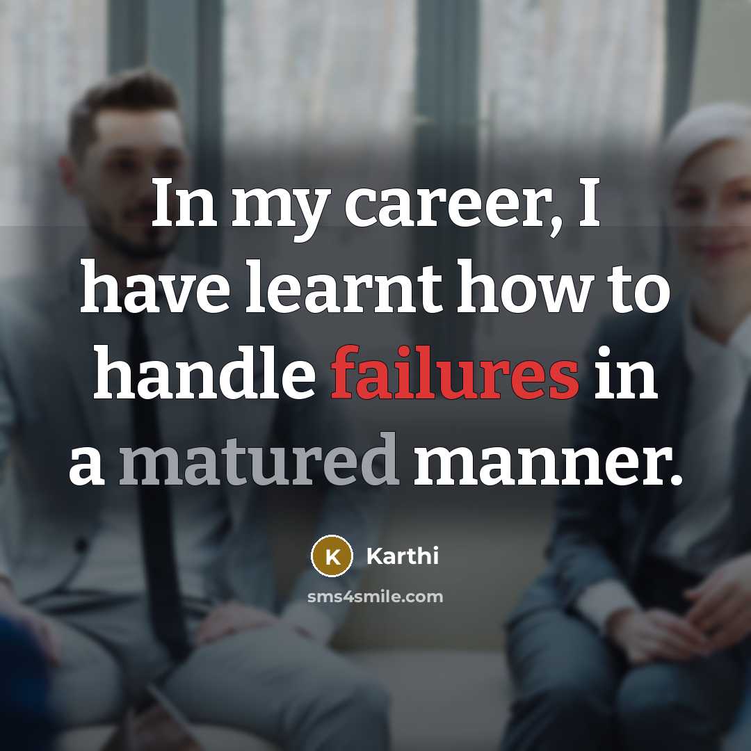 “In my career, I have learnt how to handle failures in a matured manner.” quote by Karthi