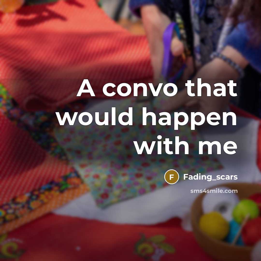 “A convo that would happen with me” quote by Fading_scars