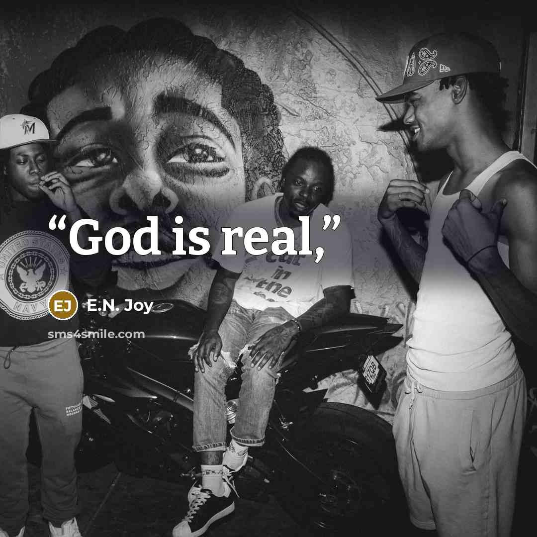 “God is real,” quote by E.N. Joy