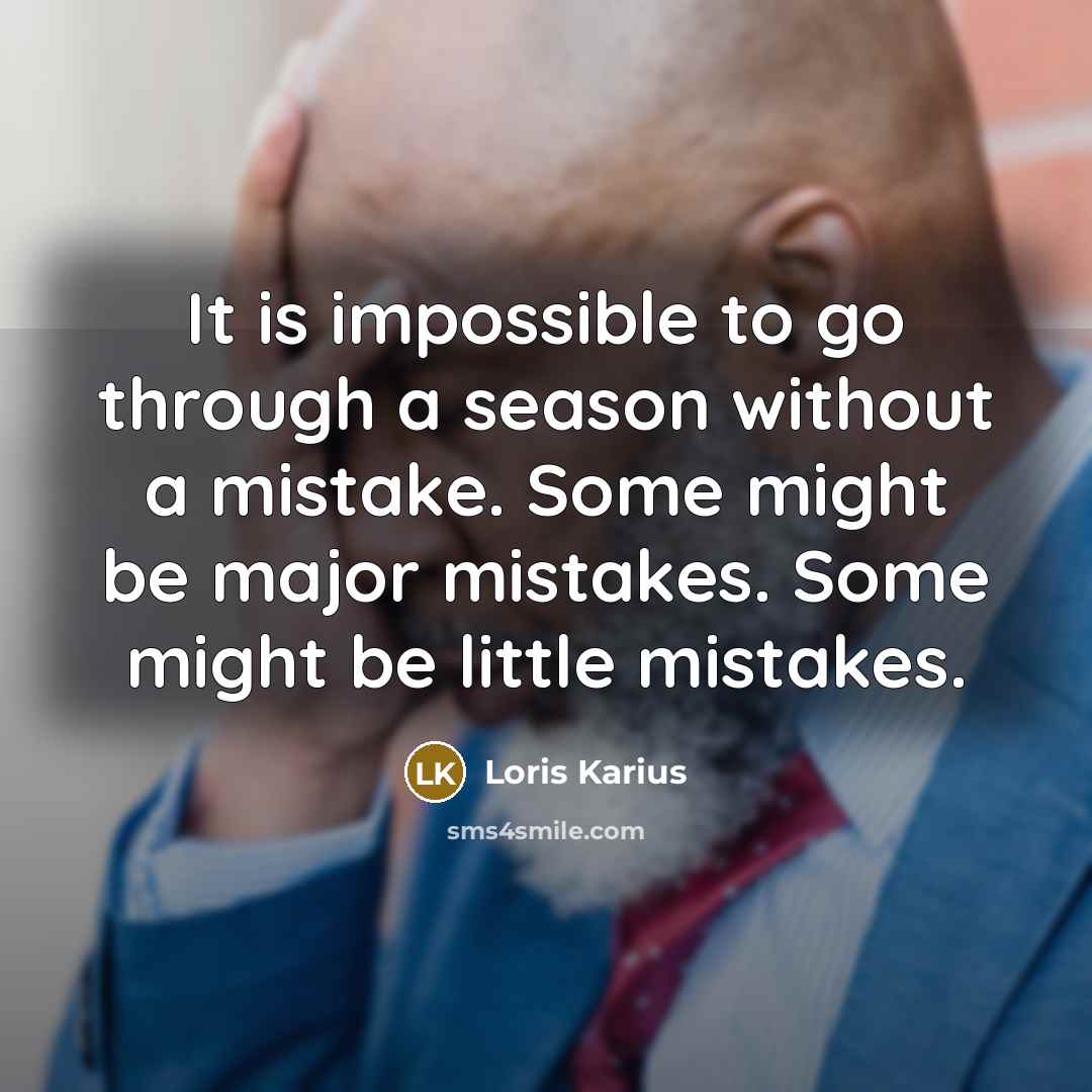 “It is impossible to go through a season without a mistake. Some might be major mistakes. Some might be little mistakes.” quote by Loris Karius