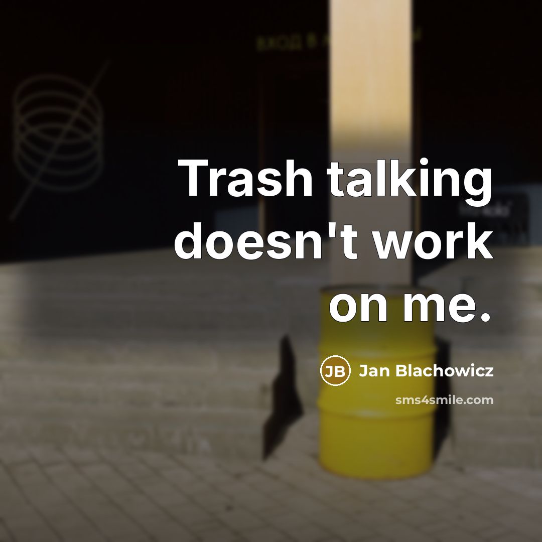 “Trash talking doesn't work on me.” quote by Jan Blachowicz