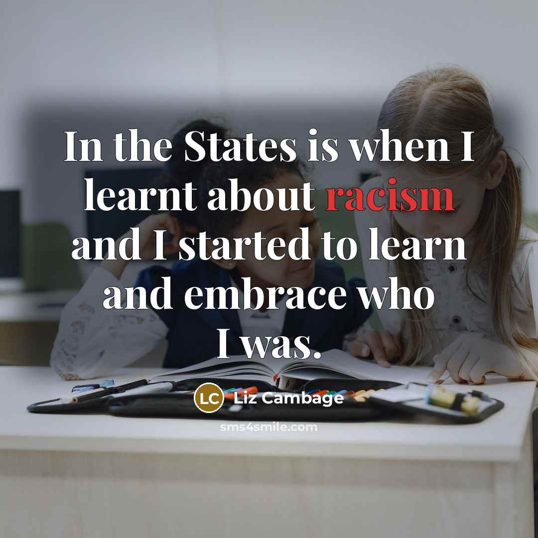 “In the States is when I learnt about racism and I started to learn and embrace who I was.” quote by Liz Cambage