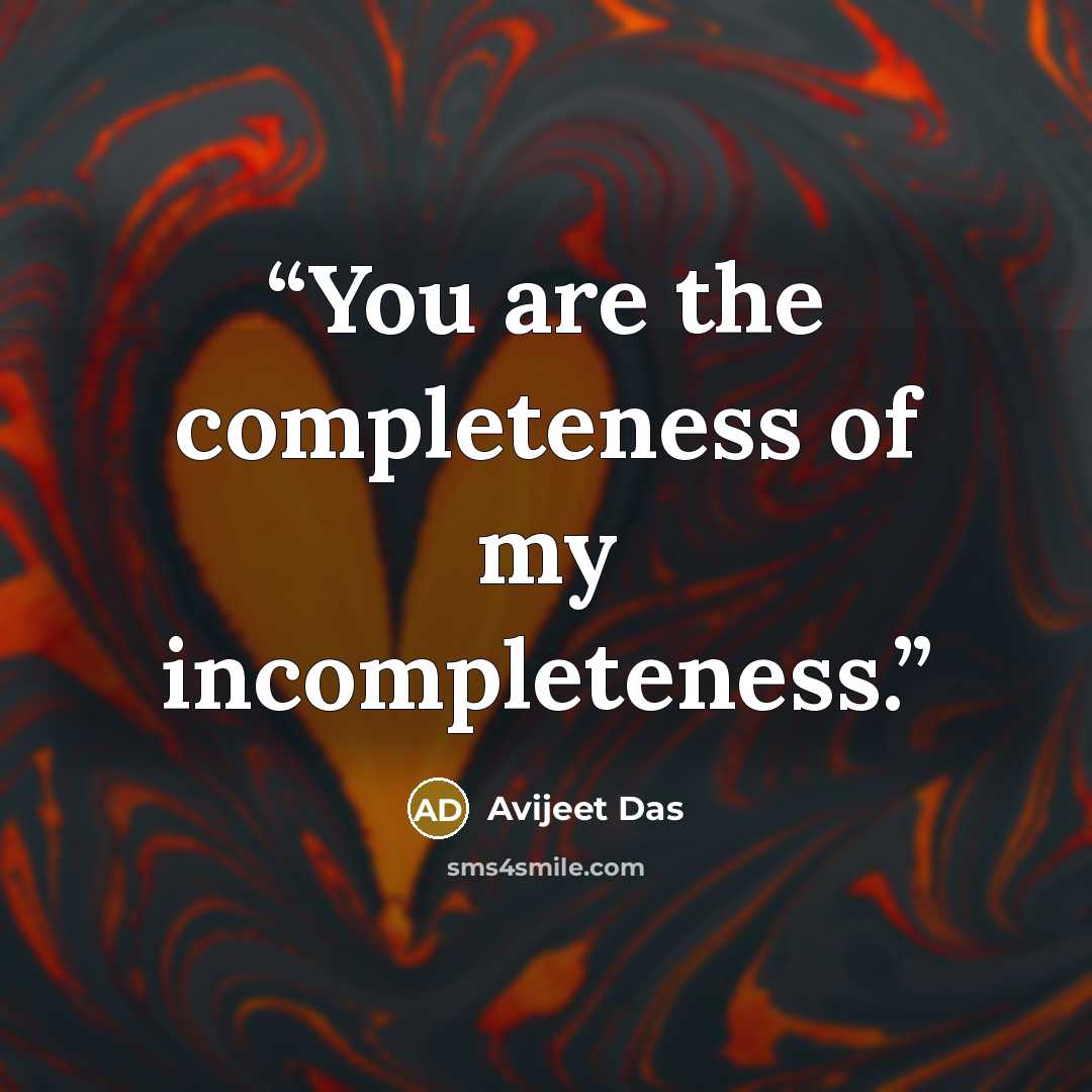 “You are the completeness of my incompleteness.” quote by Avijeet Das