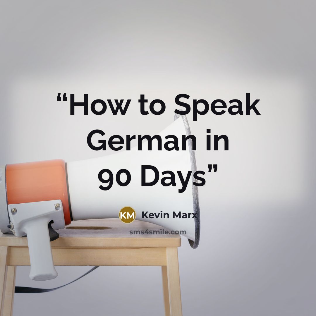 “How to Speak German in 90 Days” quote by Kevin Marx