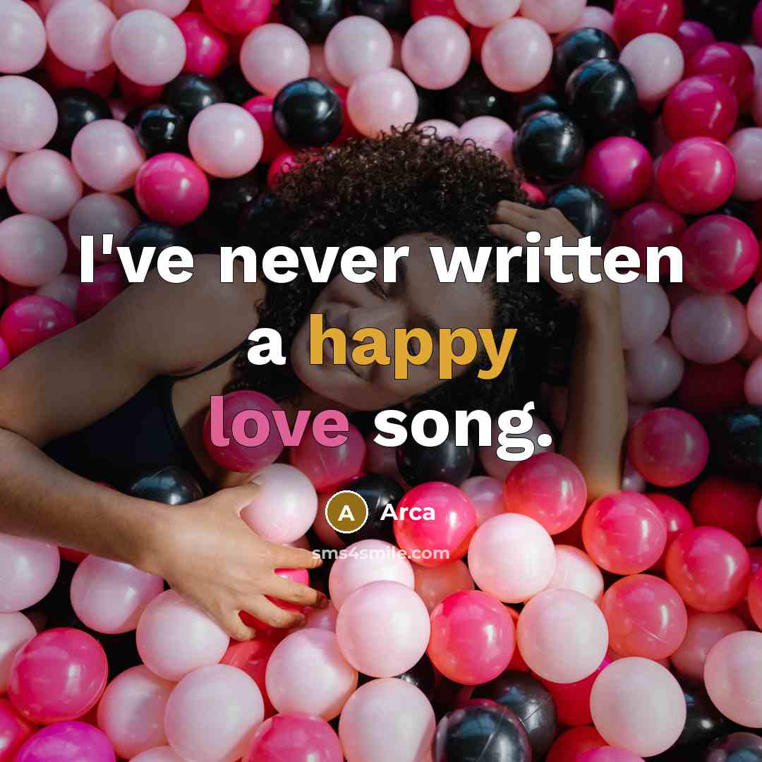 “I've never written a happy love song.” quote by Arca