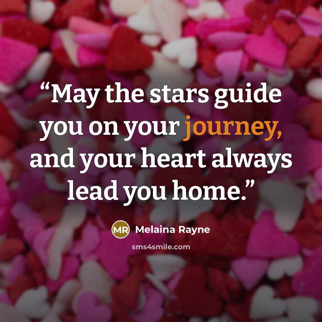 “May the stars guide you on your journey, and your heart always lead you home.” quote by Melaina Rayne