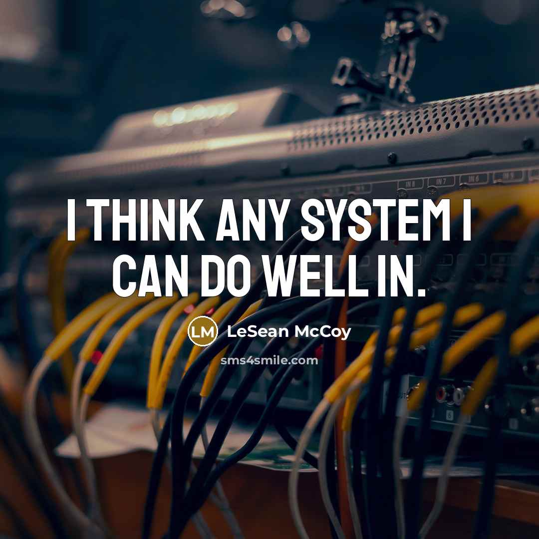 “I think any system I can do well in.” quote by LeSean McCoy