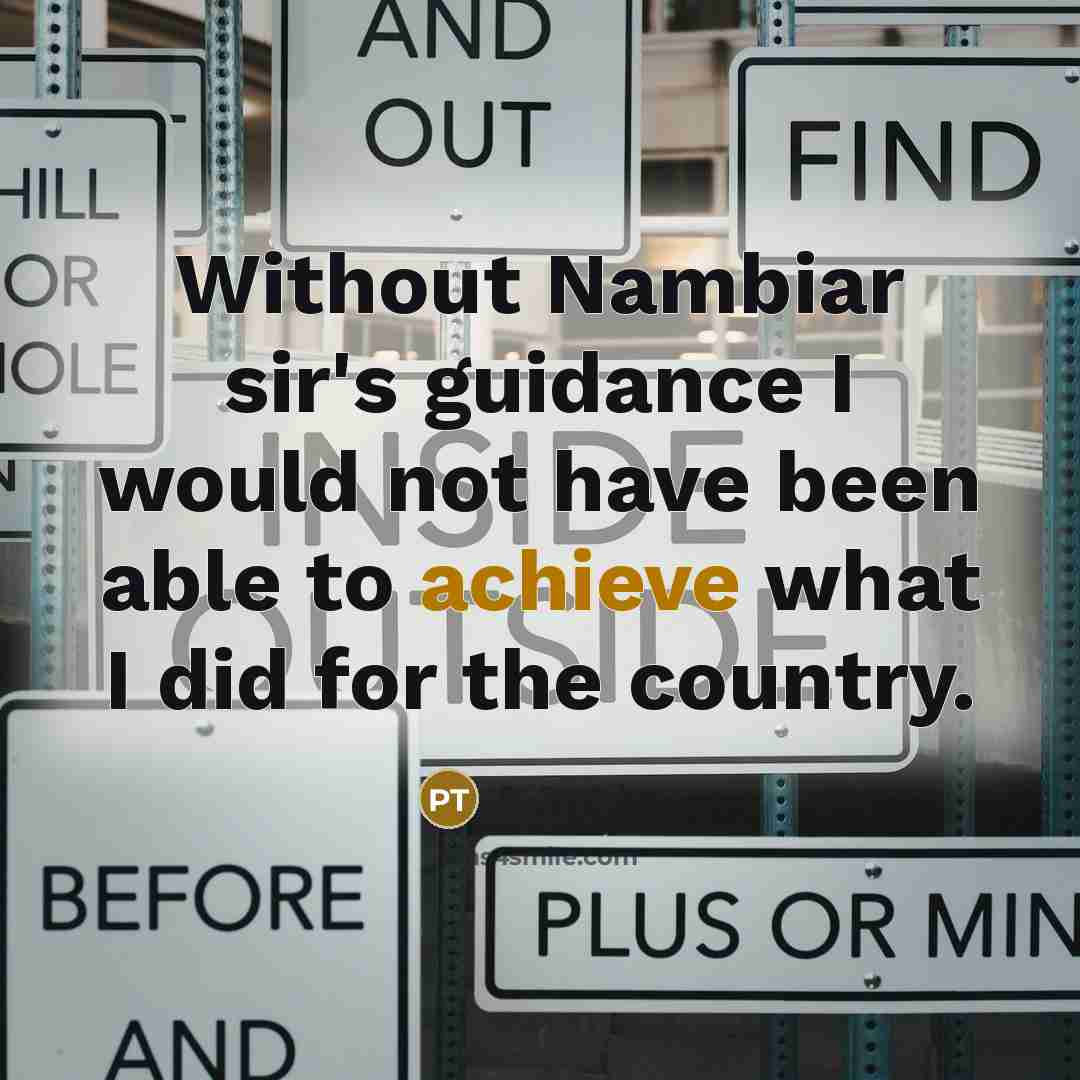“Without Nambiar sir's guidance I would not have been able to achieve what I did for the country.” quote by P. T. Usha