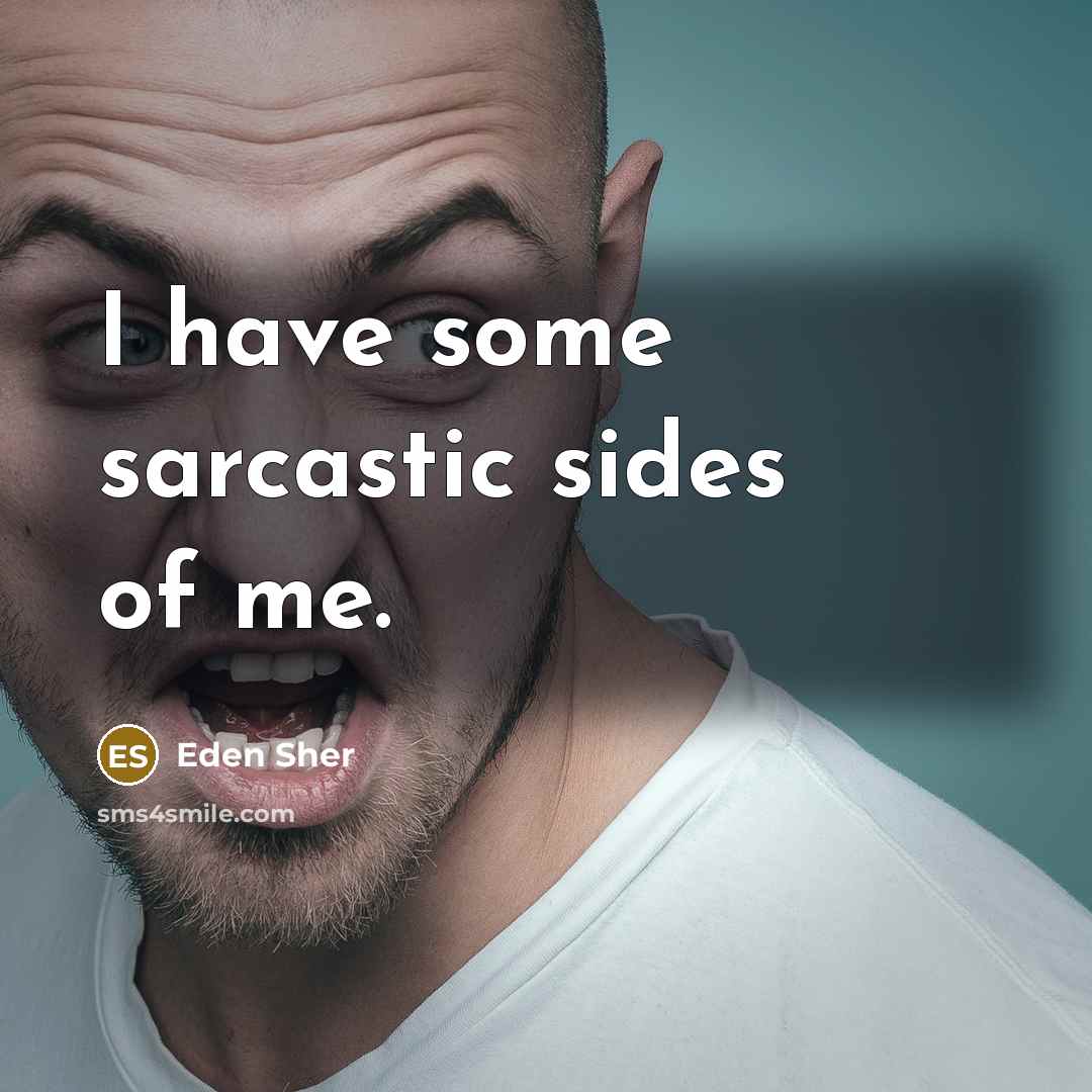 “I have some sarcastic sides of me.” quote by Eden Sher