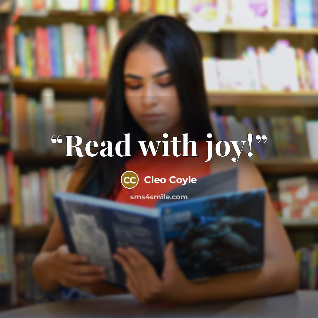 “Read with joy!” quote by Cleo Coyle