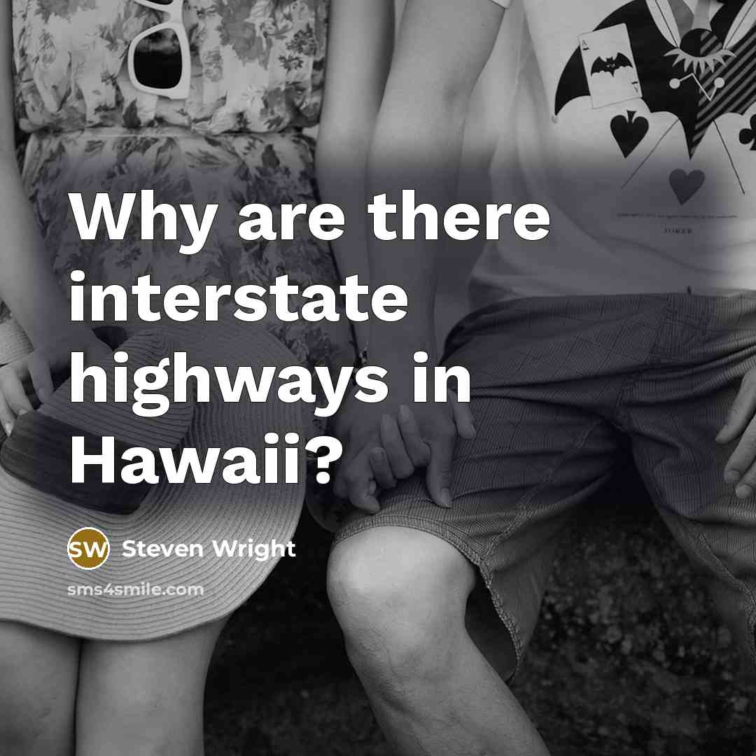 “Why are there interstate highways in Hawaii?” quote by Steven Wright