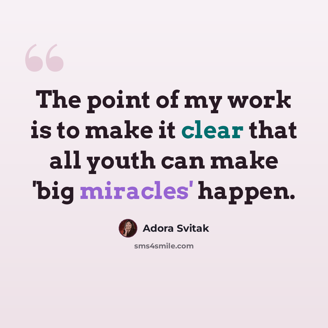 “The point of my work is to make it clear that all youth can make 'big miracles' happen.” quote by Adora Svitak