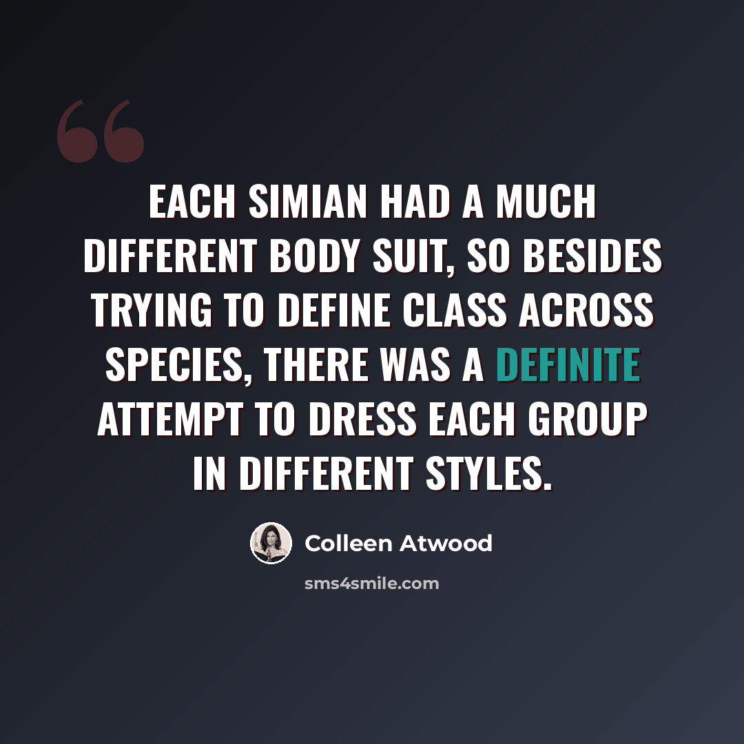 “Each simian had a much different body suit, so besides trying to define class across species, there was a definite attempt to dress each group in different styles.” quote by Colleen Atwood