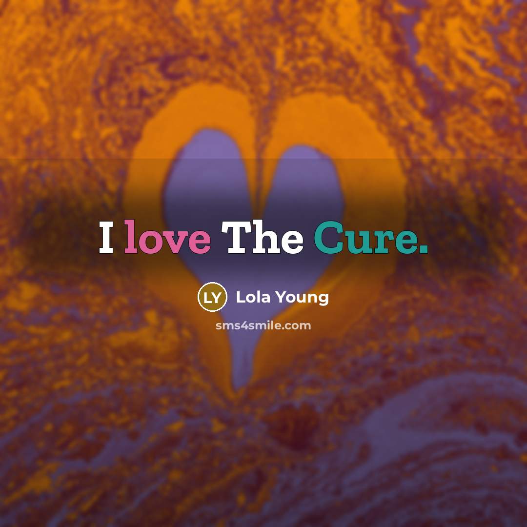 “I love The Cure.” quote by Lola Young