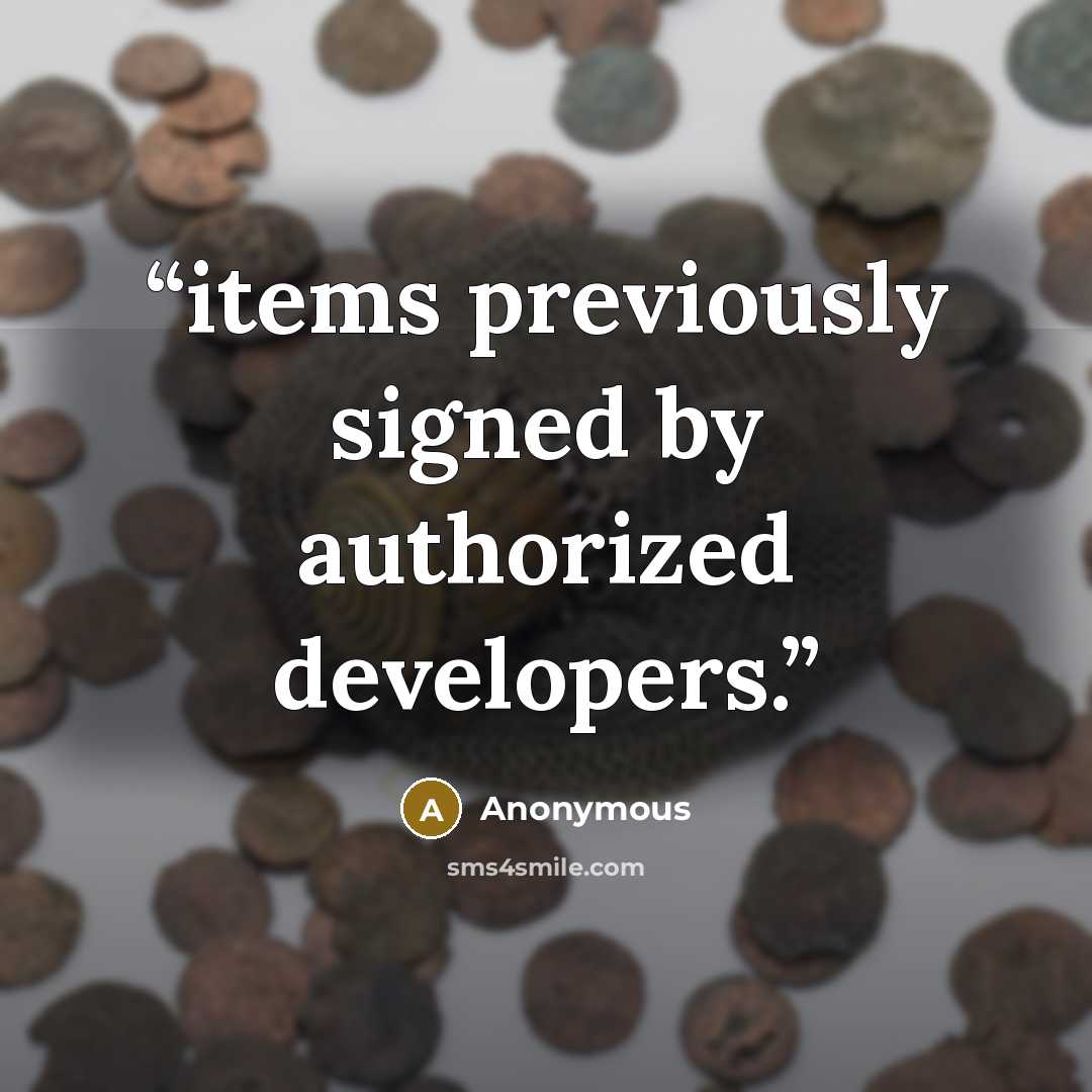 “items previously signed by authorized developers.” quote by Anonymous