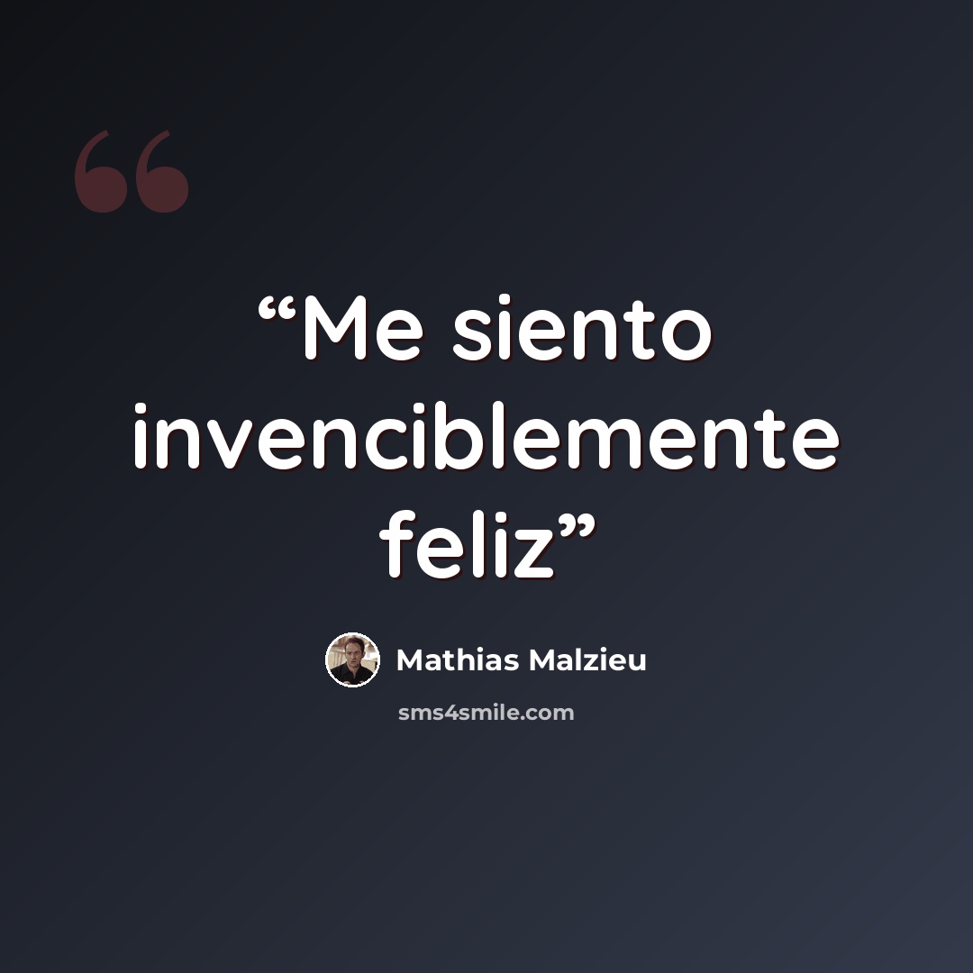 “Me siento invenciblemente feliz” quote by Mathias Malzieu