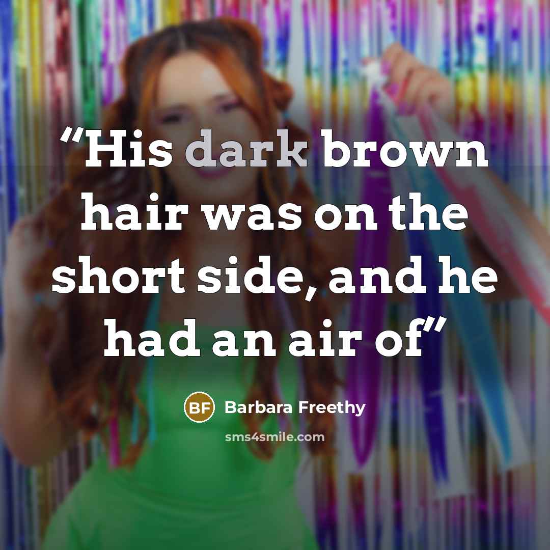“His dark brown hair was on the short side, and he had an air of” quote by Barbara Freethy