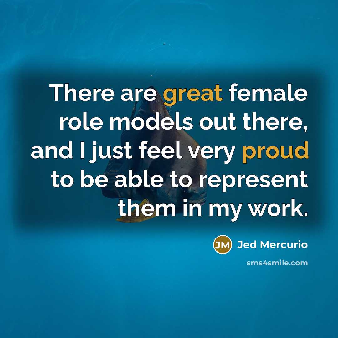 “There are great female role models out there, and I just feel very proud to be able to represent them in my work.” quote by Jed Mercurio