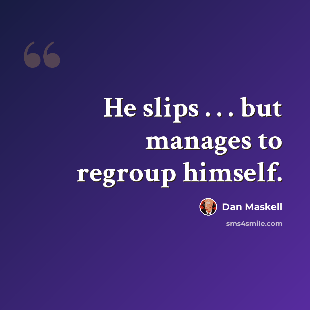 “He slips . . . but manages to regroup himself.” quote by Dan Maskell