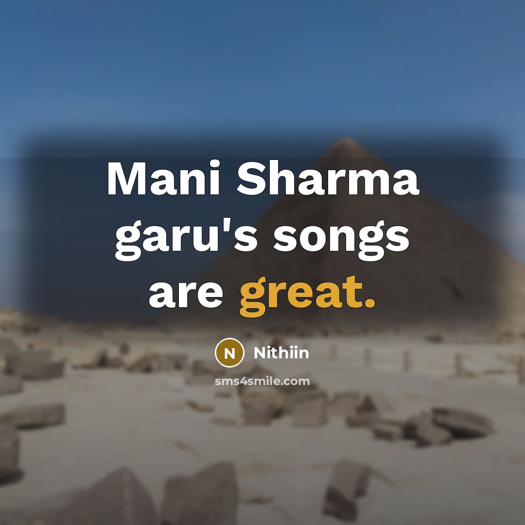 “Mani Sharma garu's songs are great.” quote by Nithiin