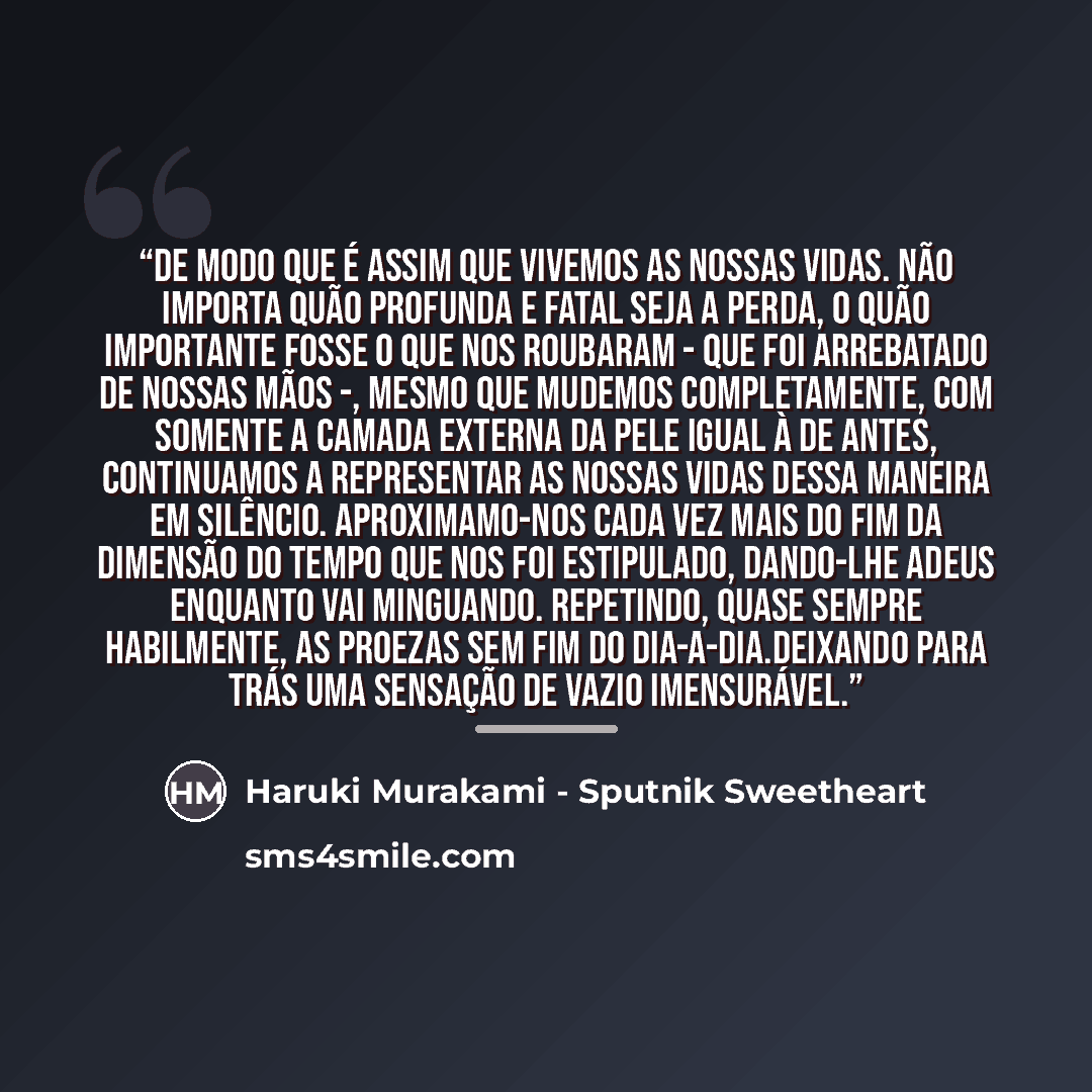 “De modo que é assim que vivemos as nossas vidas. Não importa quão profunda e fatal seja a perda, o quão importante fosse o que nos roubaram - que foi arrebatado de nossas mãos -, mesmo que mudemos completamente, com somente a camada externa da pele igual à de antes, continuamos a representar as…” quote by Anonymous