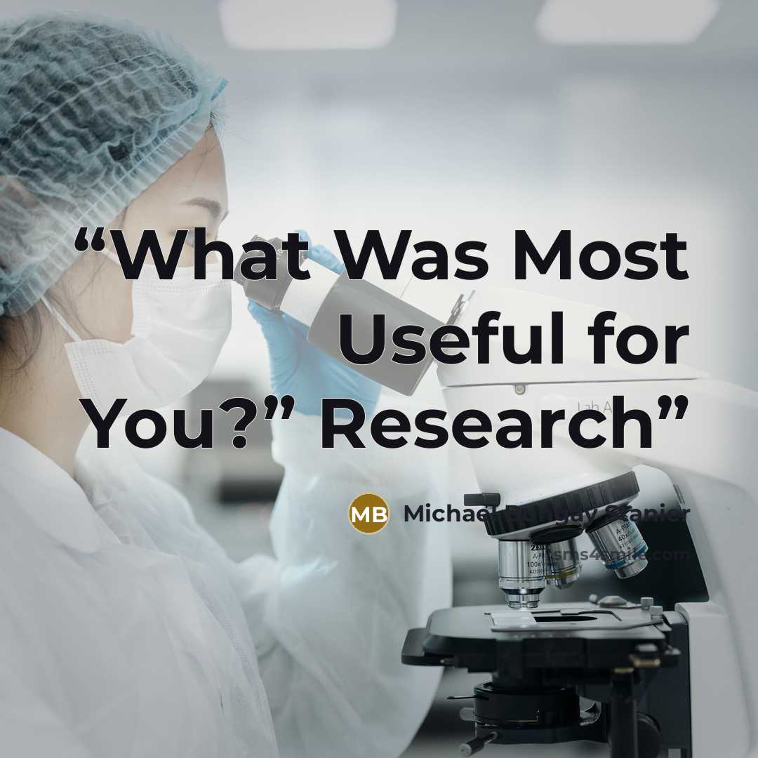 “What Was Most Useful for You?” Research” quote by Michael Bungay Stanier