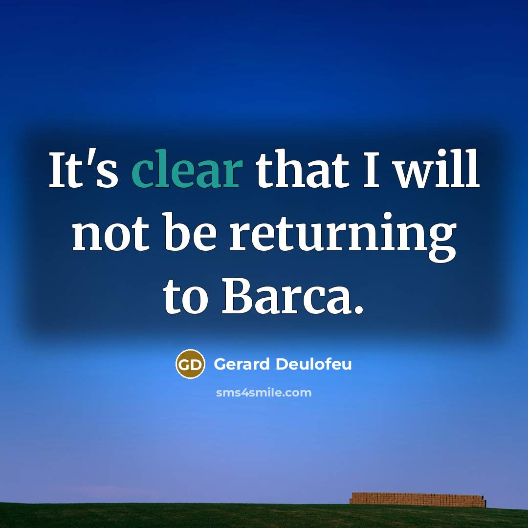 “It's clear that I will not be returning to Barca.” quote by Gerard Deulofeu