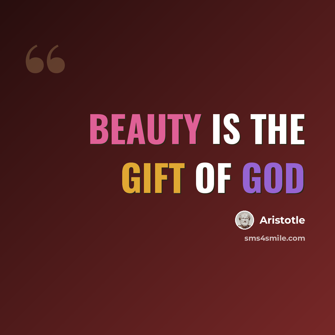 “Beauty is the gift of God” quote by Aristotle