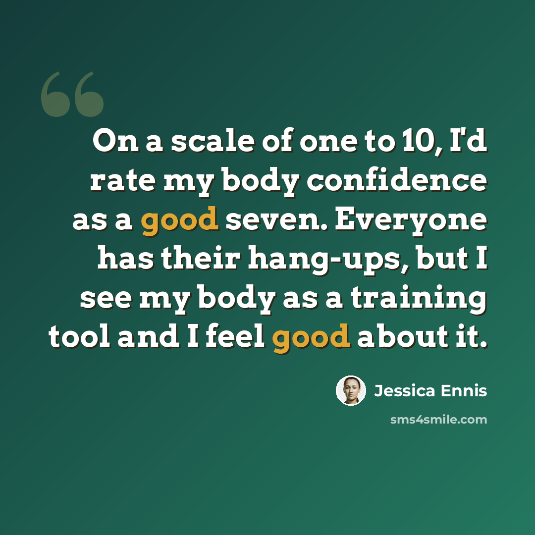 “On a scale of one to 10, I'd rate my body confidence as a good seven. Everyone has their hang-ups, but I see my body as a training tool and I feel good about it.” quote by Jessica Ennis
