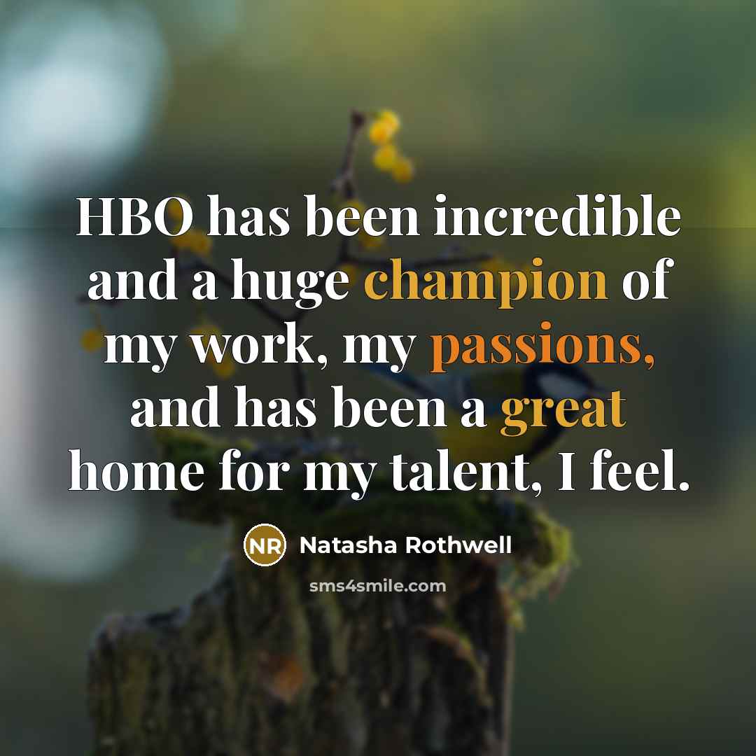 “HBO has been incredible and a huge champion of my work, my passions, and has been a great home for my talent, I feel.” quote by Natasha Rothwell