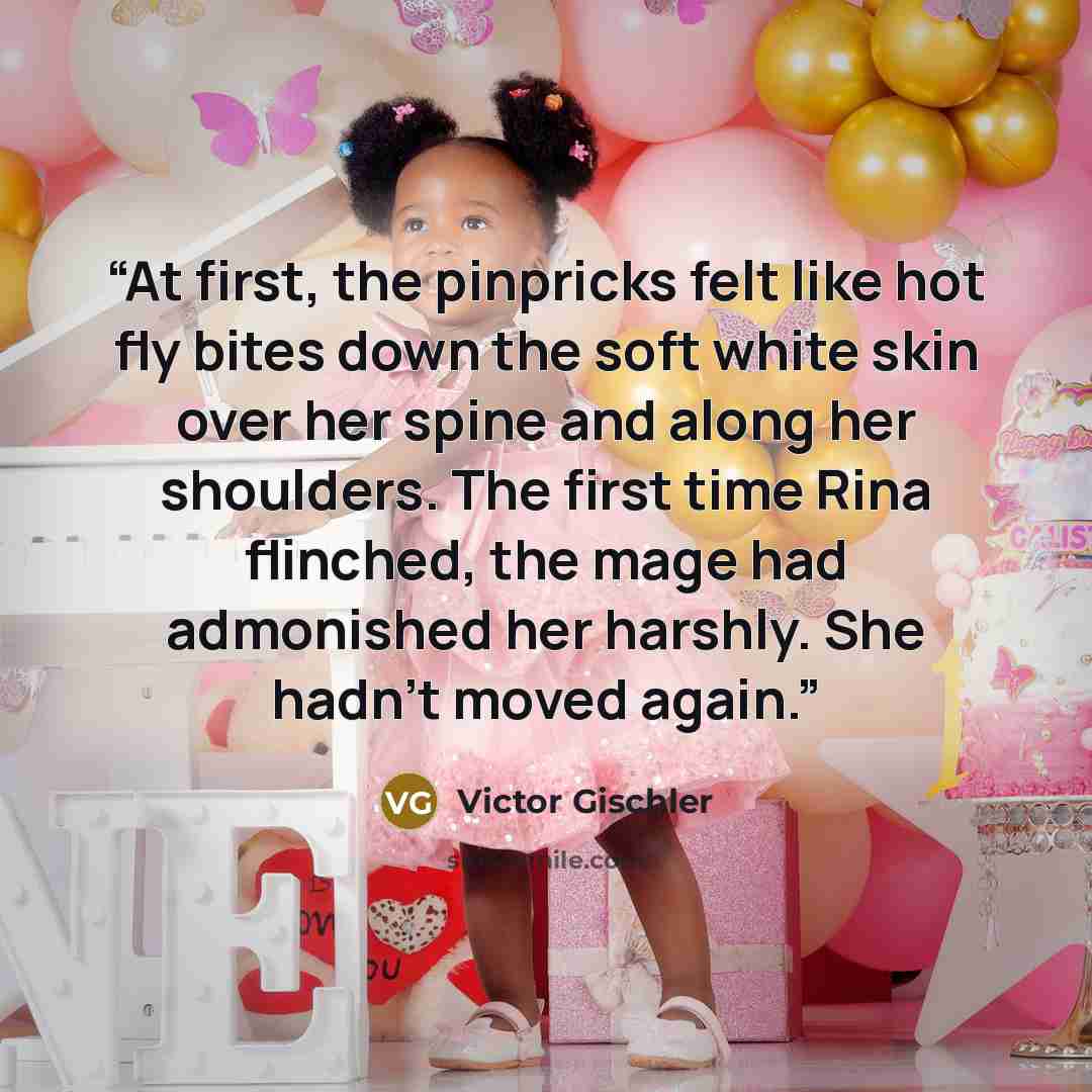 “At first, the pinpricks felt like hot fly bites down the soft white skin over her spine and along her shoulders. The first time Rina flinched, the mage had admonished her harshly. She hadn’t moved again.” quote by Victor Gischler