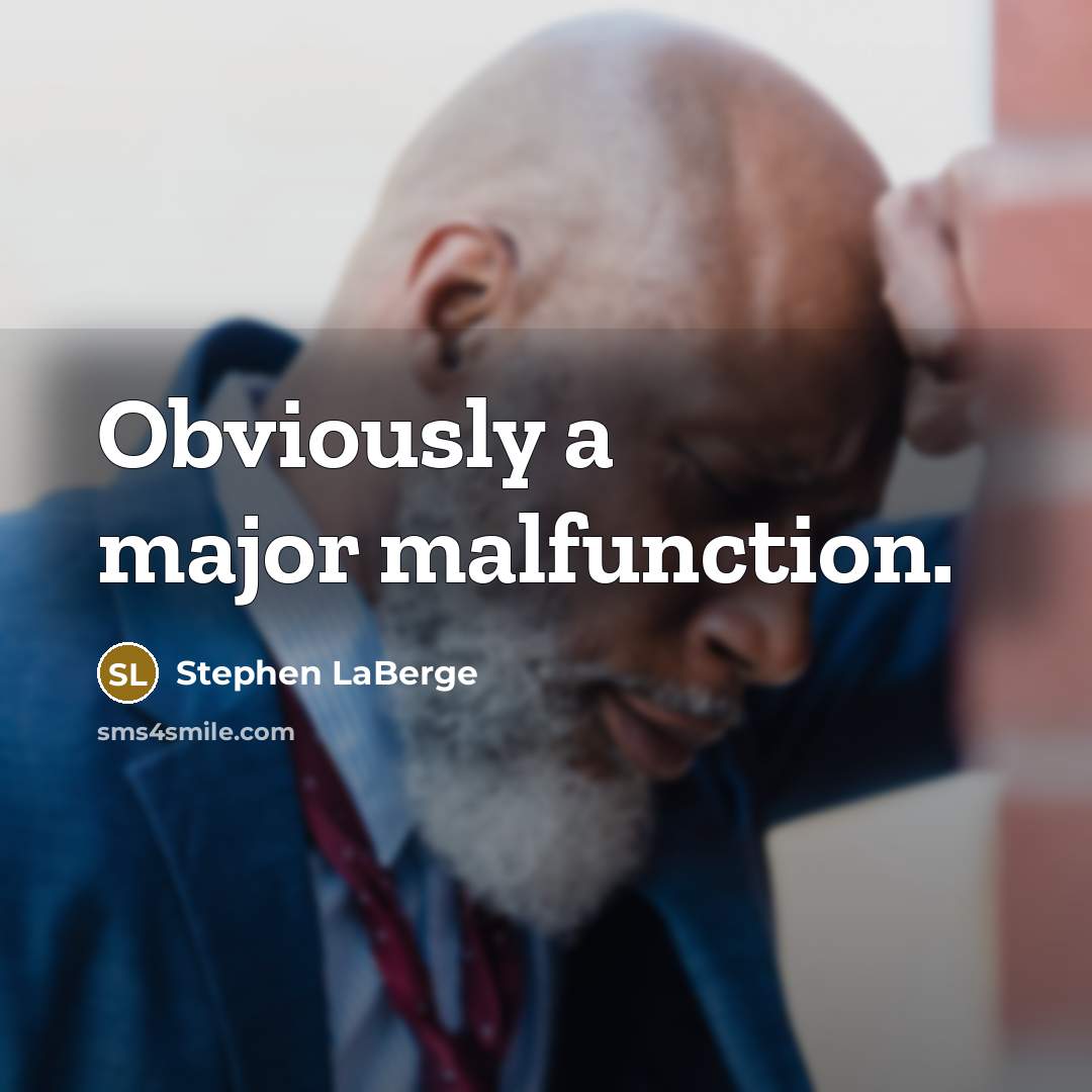 “Obviously a major malfunction.” quote by Stephen LaBerge